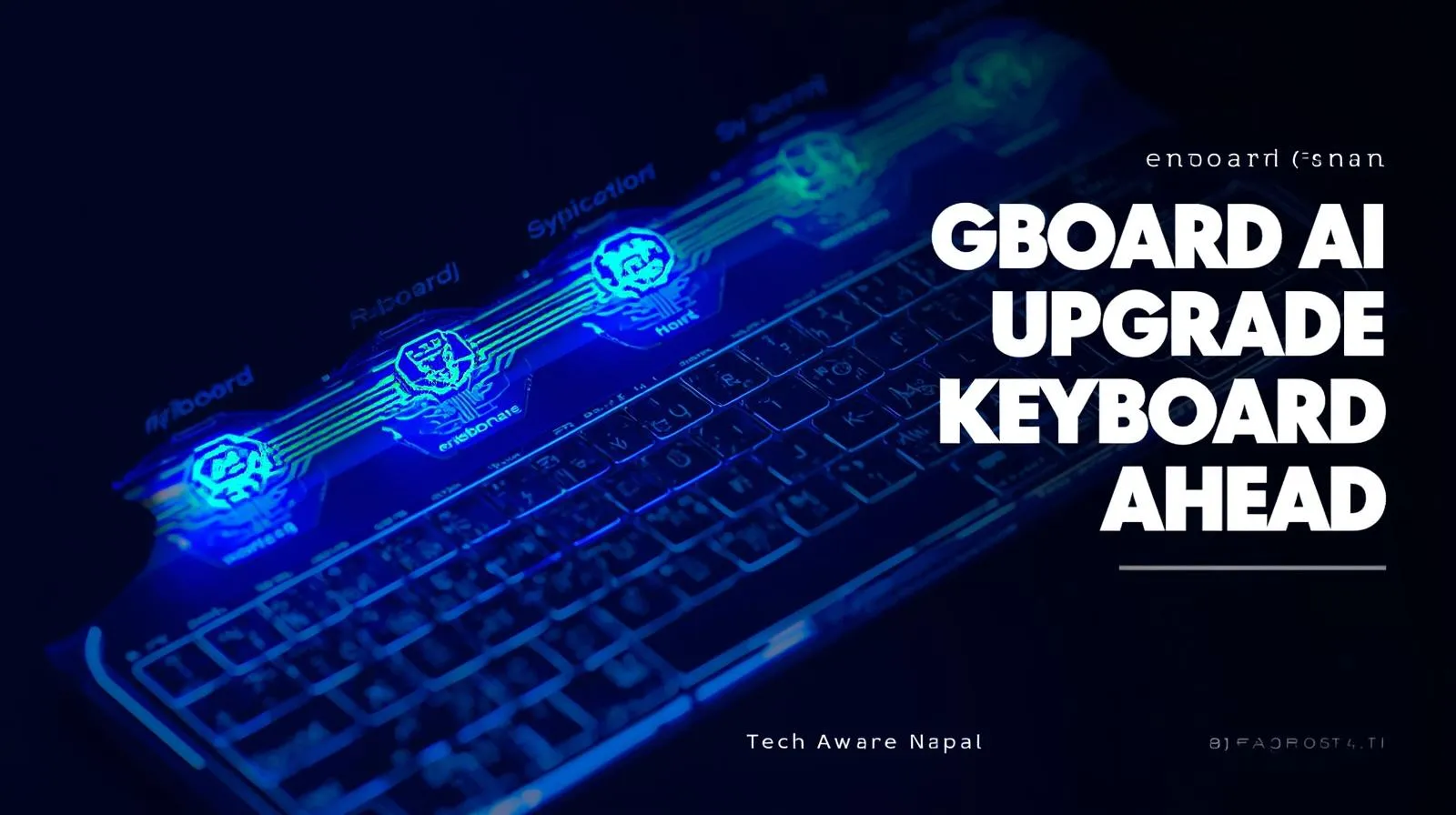 Gboard AI upgrade on Android keyboard showing smart typing features