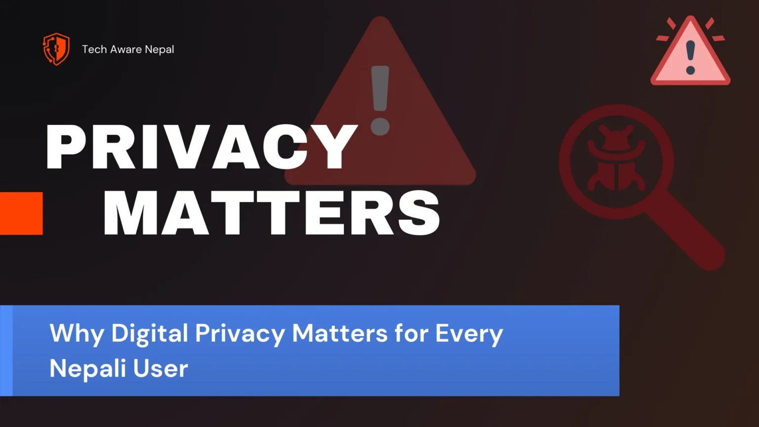 Guide explaining why digital privacy matters for Nepali internet users