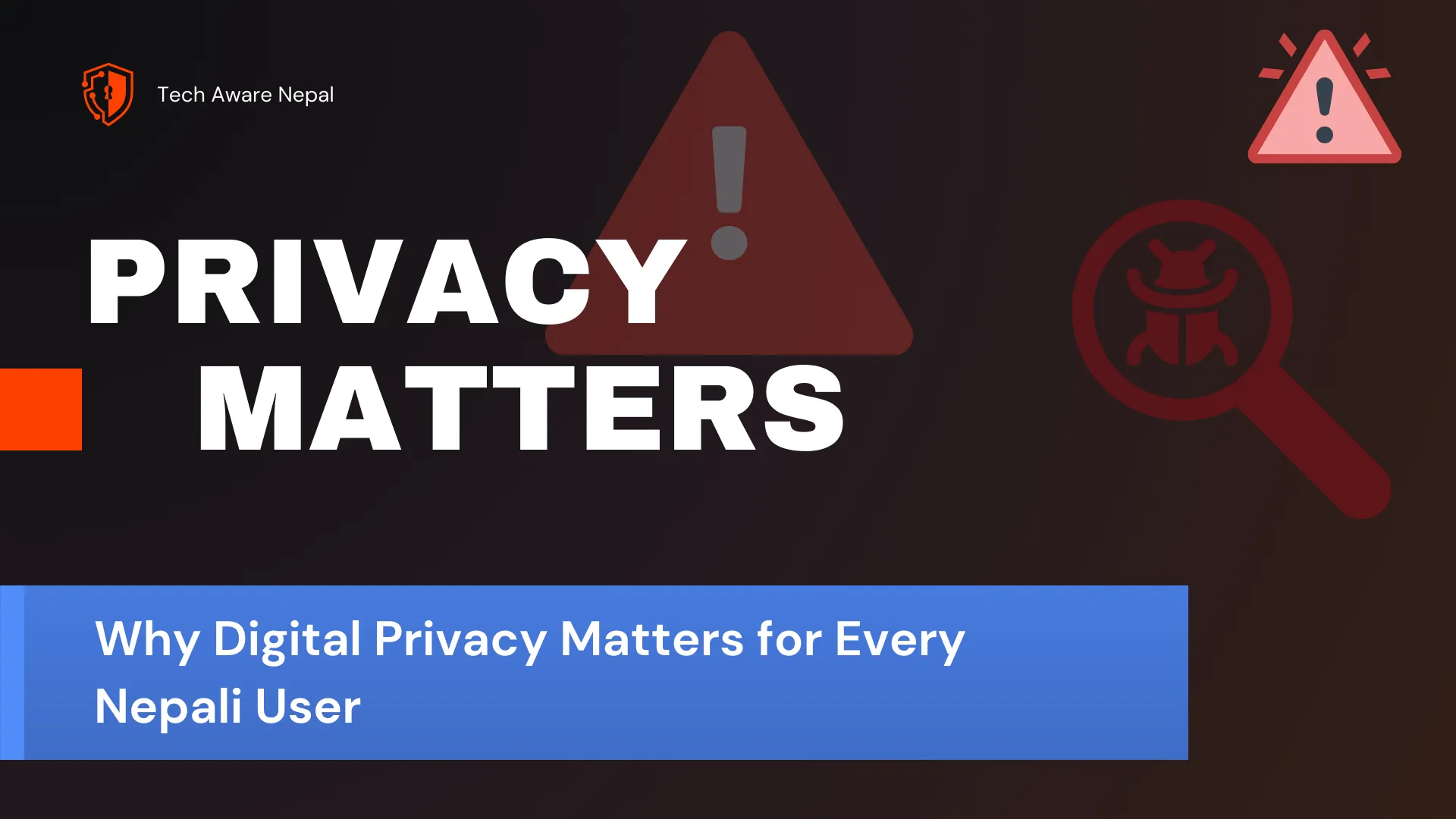 Guide explaining why digital privacy matters for Nepali internet users
