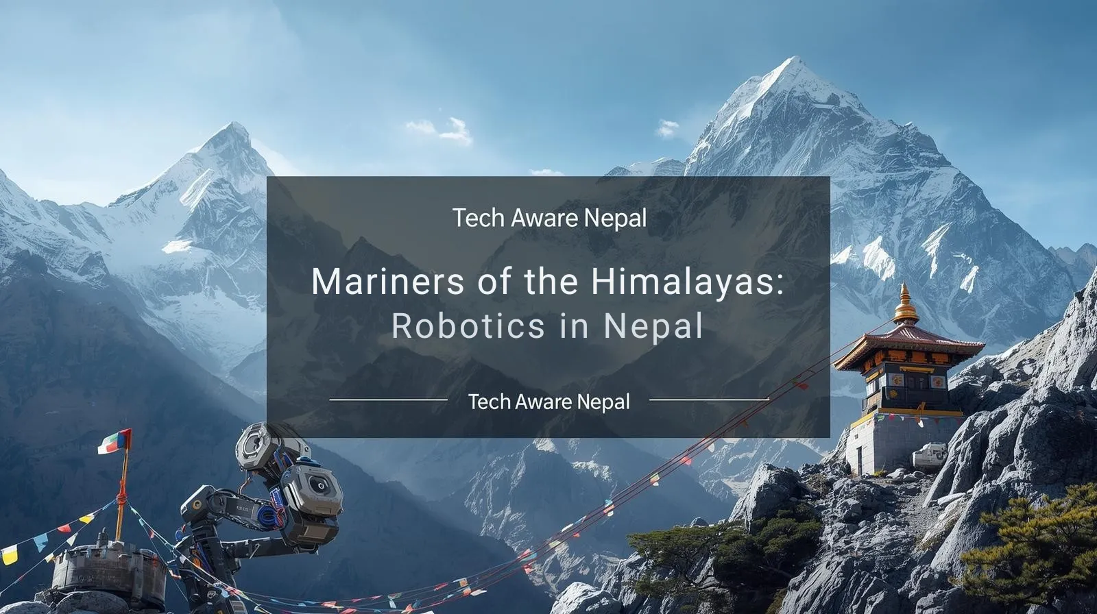 Robotics technology in Nepal Himalayas